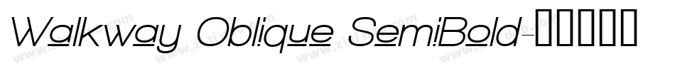 Walkway Oblique SemiBold字体转换